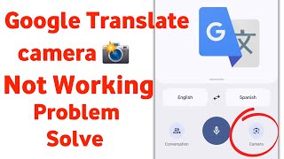 google translate camera not working,how to fix google translate camera