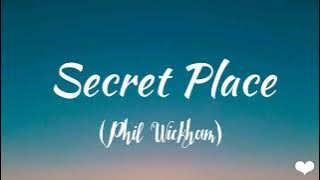 Secret place - Phil Wickham (lyric video)
