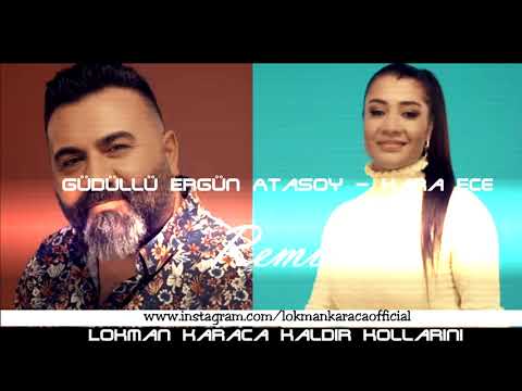 Güdüllü Ergün Atasoy - Kara Ece & Kaldır Kollarını Remix ( Lokman Karaca )