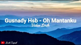 Lagu Tapsel Gusnady Hsb - Oh Mantanku (Video Lirik)