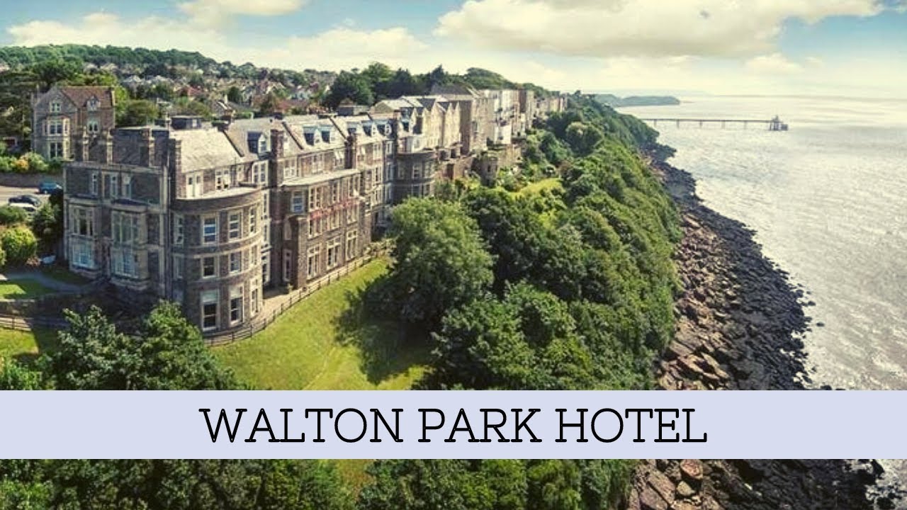 Walton Park Hotel Clevedon YouTube