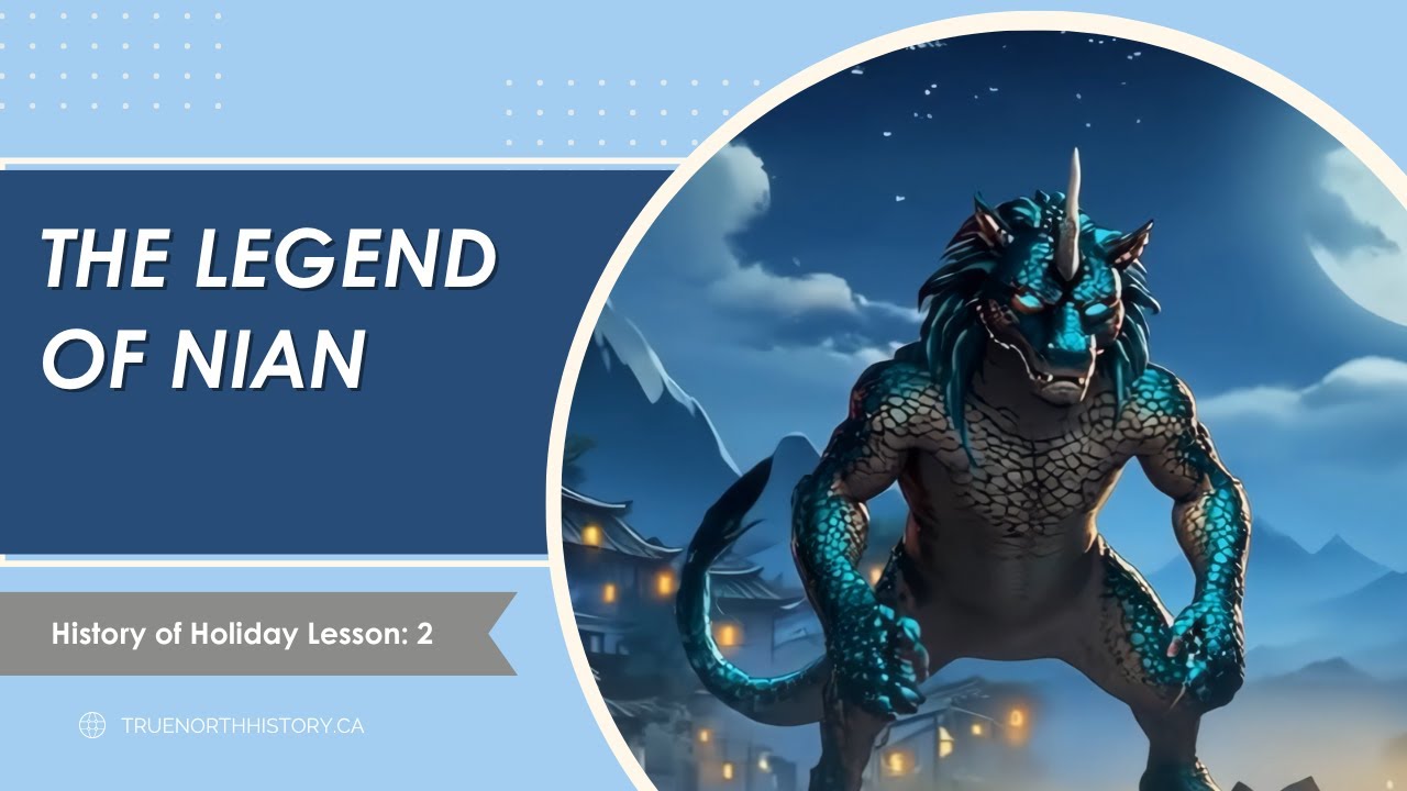 The Legend of Nian | Lunar New Year | True North History