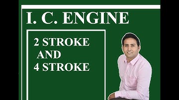 I C Engine (2 Stroke and 4 Stroke) Mechanical SSC JE, UPPSC AE, NCL, NPCIL, UPSSSC