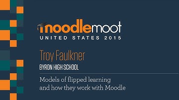 Models of Flipped Learning and How They Work with Moodle | Troy Faulkner at Moodle Moot US 2015