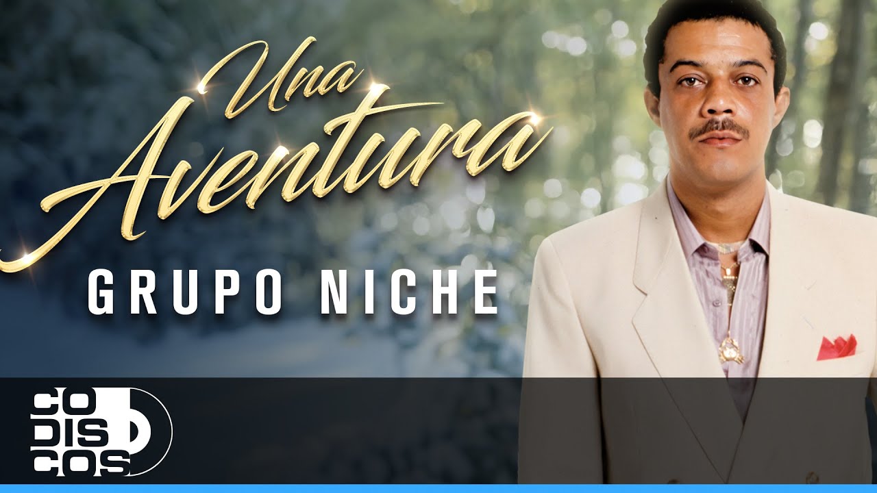 Una Aventura, Grupo Niche