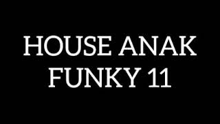 House Anak Funky 11