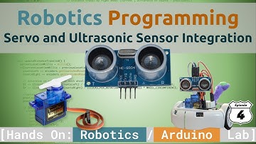 Robotics Programming: Servo and HC-SR04 Ultrasonic Sensor with Arduino