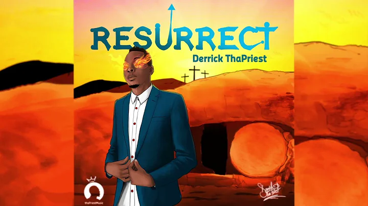 Resurrect - Derrick ThaPriest