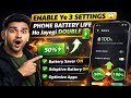 This is Crazy 😱 Enable These Settings &amp; 😱 Phone Battery Life Ho Jayegi Double 🔋2026