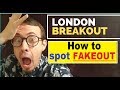 How to Spot Fake London Breakout with London Breakout Strategy
