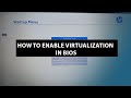 How to enable virtualization in bios
