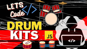 Lets Code for Drum kits - JavaScript Project for Beginner