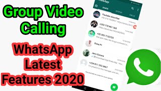 New Whatsapp Ammizing Features Whatsapp Group Video Calling with 8 people Whatsapp New Update 2020