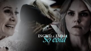 Ingrid  Emma  Once Upon A Time  So Cold 