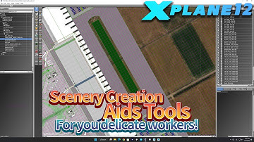 X-Plane, Scenery Creation Aids Tools