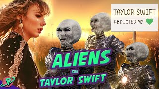 Aliens Discover Taylor Swift [Plutopia EP2]