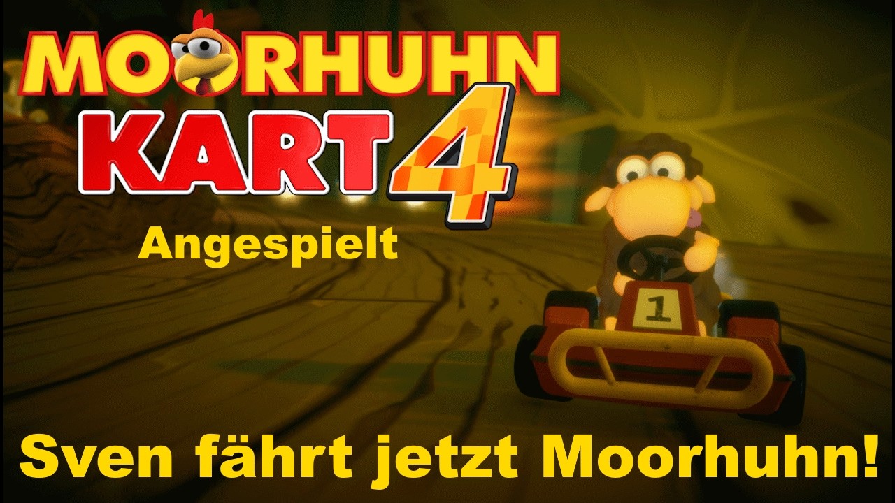 Sven fährt jetzt Moorhuhn - Moorhuhn Kart 4 - #angespielt #moorhuhn #karting