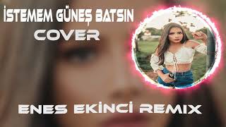 İstemem Güneş Batsın İstemem Karanlığı Remix Sanma Ki Yaşıyorum
