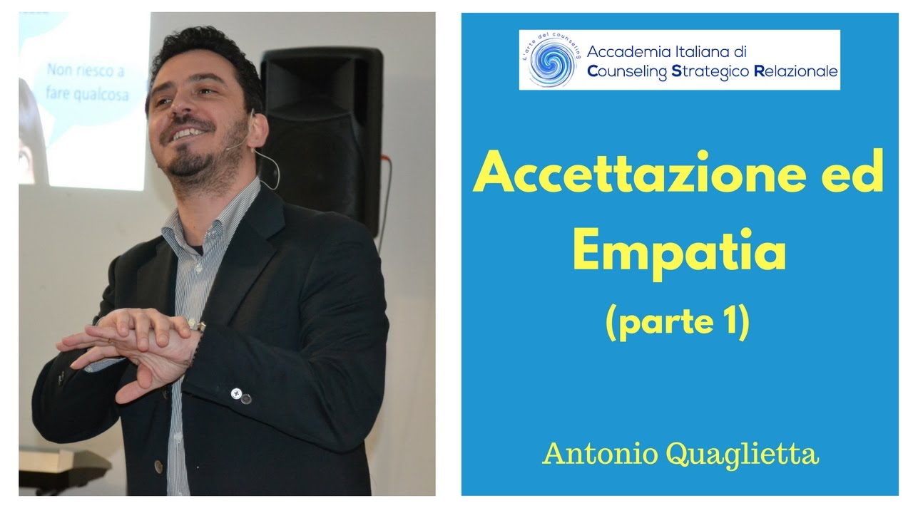 Le qualità umane di Carl Rogers: Accettazione ed Empatia (parte prima)
