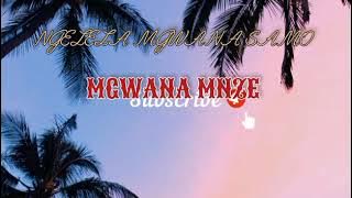 NGELELA MGWANA SAMO -UJUMBE WA MGWANA MNZE --2025