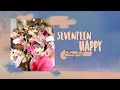 Seventeen happy playlist to make you feel like a child again