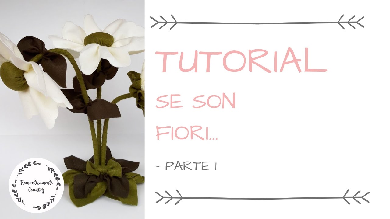 Tutorial Se son Fiori...| Parte 1 - RomanticamenteCountry