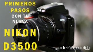 NIKON D3500 + UNBOXING y primeros pasos (VIDEO 1)