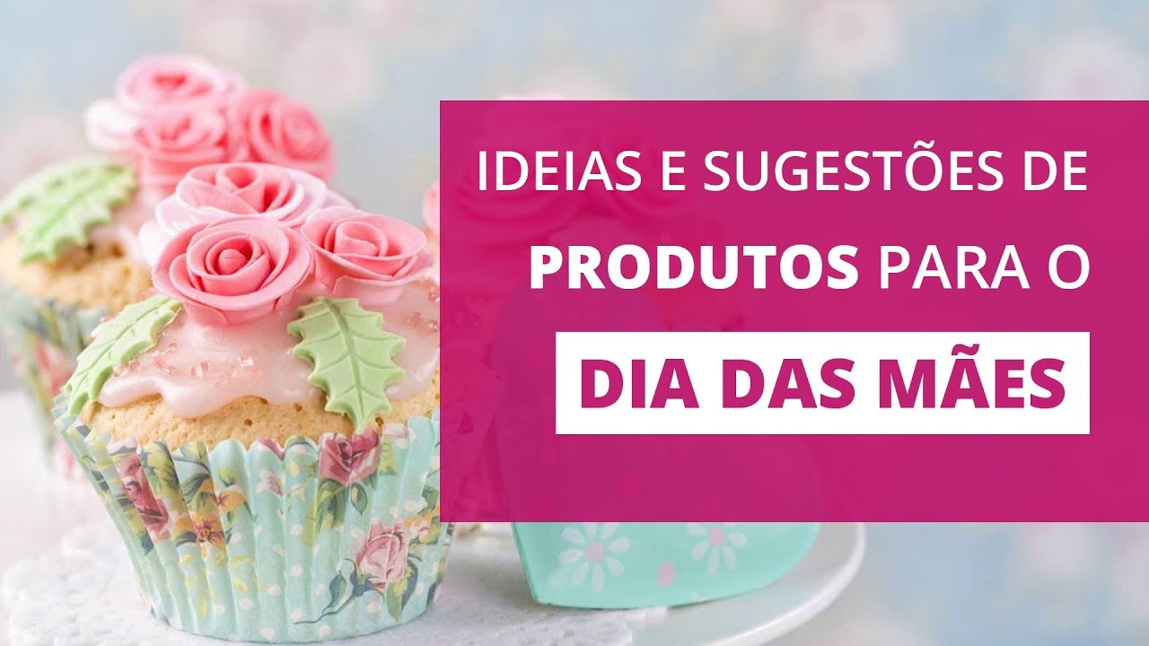 Como Ganhar Dinheiro no Dia das Mães - Ideias de Doces e Salgados - Renata Carbonero