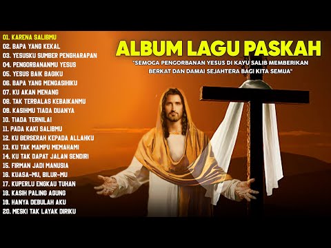 Lagu Paskah Terbaik - Karena SalibMu Full Album (Lirik) Pilihan Terpopuler 2023 || Spesial Paskah