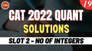 CAT 2022 Slot 2 Quant Solutions | No of Integers | Question & Answer | CAT 2022 Prep