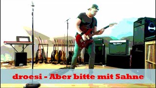 droesi - aber bitte mit Sahne