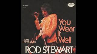 Rod Stewart - You Wear It Well - YouTube