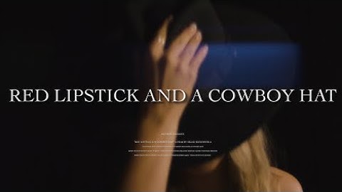 Kate Watson - Red Lipstick and A Cowboy Hat (Official Music Video)