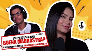 Se Puede Ser Una Buena Madrastra? Podcast Juliet Y Arturo En Vivo