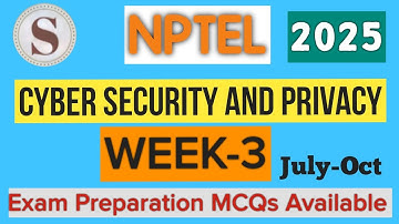 NPTEL Cyber Security and Privacy Week 3 Assignment Answers 2025 | Quiz Solution | #SKumarEdu