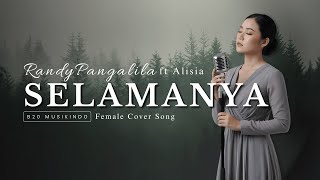 SELAMANYA - Randy Pangalila feat. Alisia Rininta | Vokal Cewek Melankolis | B20 Musik Indo Cover