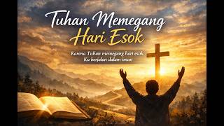 Tuhan Memegang Hari Esok  Lagu Rohani Kristen Terbaru 2026  Pujian Penyembahan
