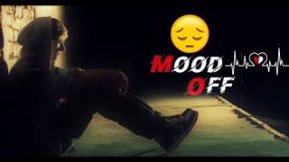 sad video Mood off song 💔😭😔🥀