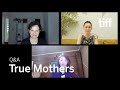 TRUE MOTHERS Q&A with Naomi Kawase | TIFF 2020