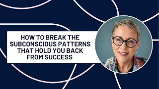 How to Break the Subconscious Patterns That Hold You Back with Lin Schussler-Williams | EP157