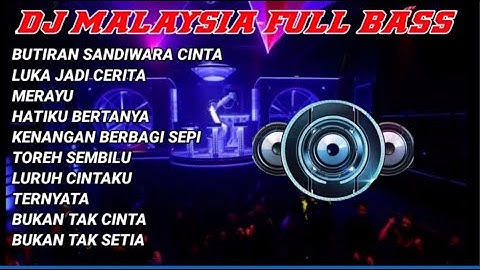 DJ MALAYSIA Butiran Sandiwara cinta - Luka jadi cerita 🎶 Enak MANTAP!!👍