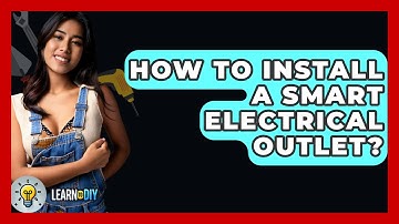 How To Install A Smart Electrical Outlet? - LearnToDIY360.com