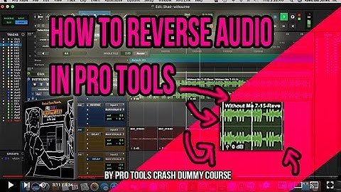 How To Reverse Audio In Pro Tools - Pro Tools Crash Dummy Course