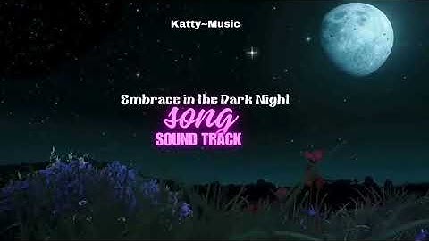 Thumbnail of Embrace in the dark Night // song