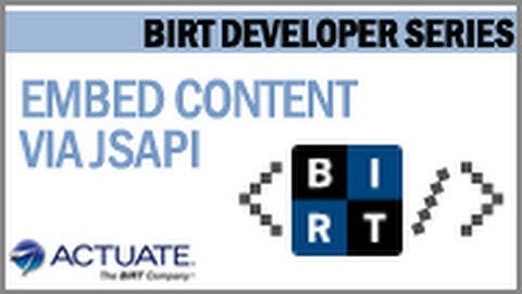JSAPI - How to Embed BIRT Content into Web
