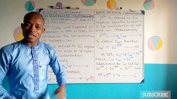 ICH 102: The Concept of hydrogen ion concentration (pH) and hydroxyl ion concentration (pOH)