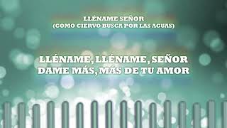 Llename Señor / Como Ciervo Busca Por Las Aguas - Marcos Witt │ LETRA