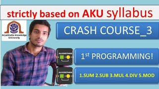 Information Crash course!!🔥🔥 PPS (programming for problem solving) lecture_3 #AKU ADD, SUB, MUL, DIV, by c_pro News