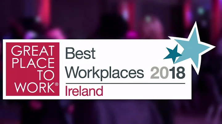 Ireland's Best Workplaces 2018 – Great Place to Work®