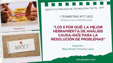 LOS 5 POR QUÉ - HERRAMIENTA DE ANALISIS CAUSA-RAIZ PARA LA RESOLUCION DE PROBLEMAS